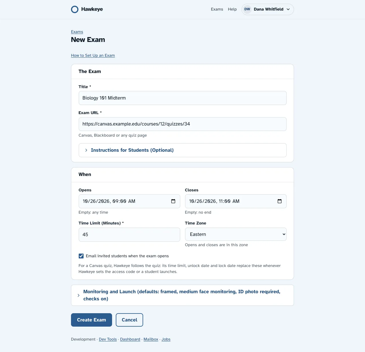 The New Exam form with a title and quiz URL in The Exam card, open and close times, a 45-minute time limit and the Eastern time zone in the When card, and the folded Monitoring and Launch section